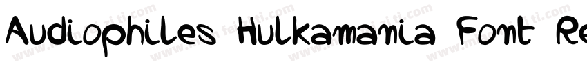 Audiophiles Hulkamania Font Regula字体转换